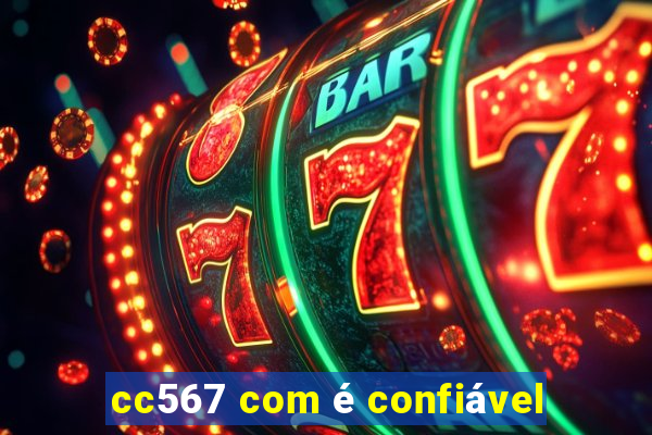 cc567 com é confiável