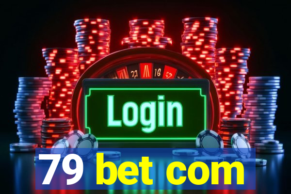 79 bet com