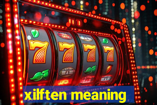 xilften meaning