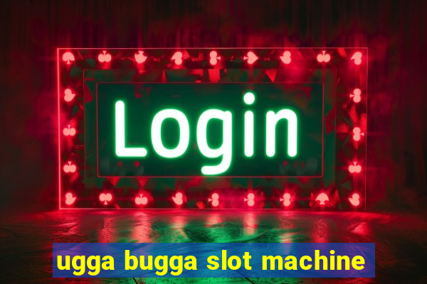 ugga bugga slot machine