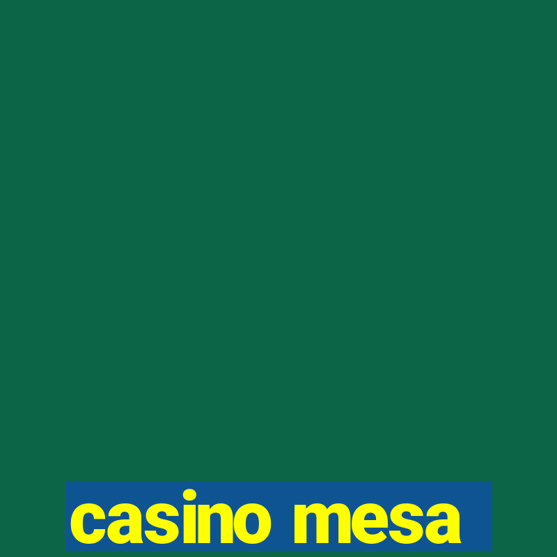 casino mesa