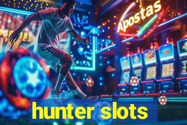 hunter slots