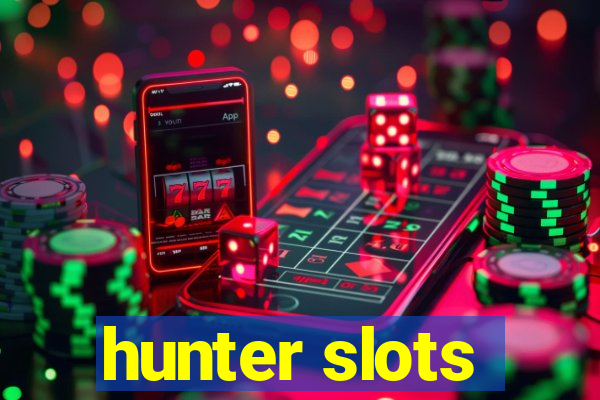 hunter slots