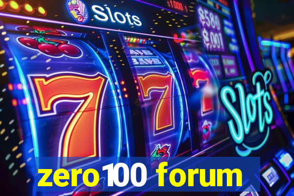 zero100 forum