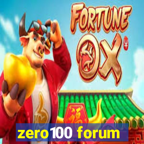 zero100 forum