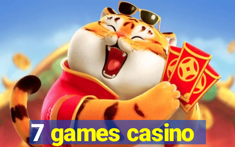 7 games casino