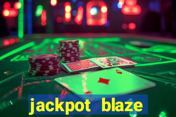 jackpot blaze casino slots