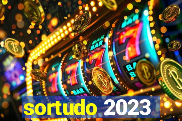 sortudo 2023