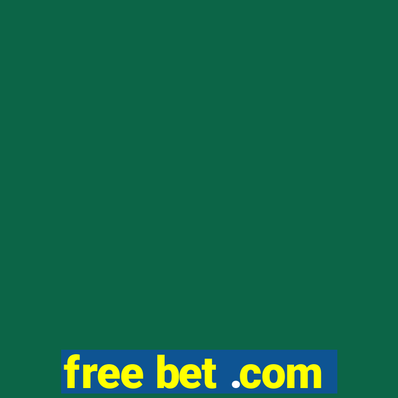 free bet .com