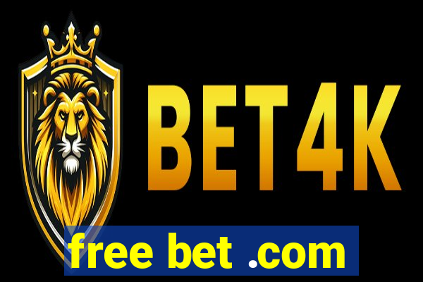 free bet .com