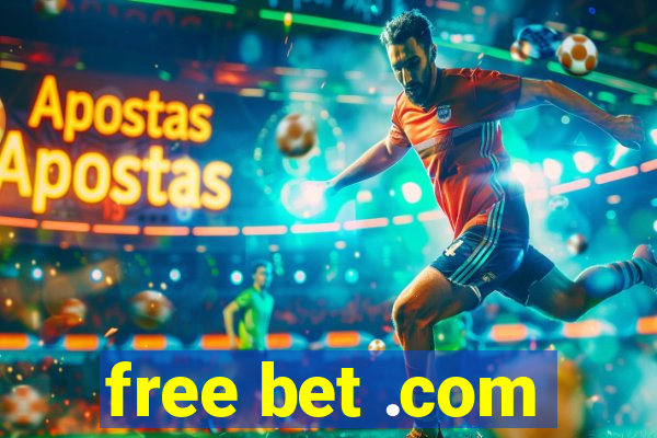 free bet .com