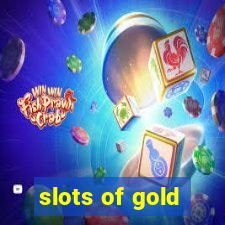 slots of gold