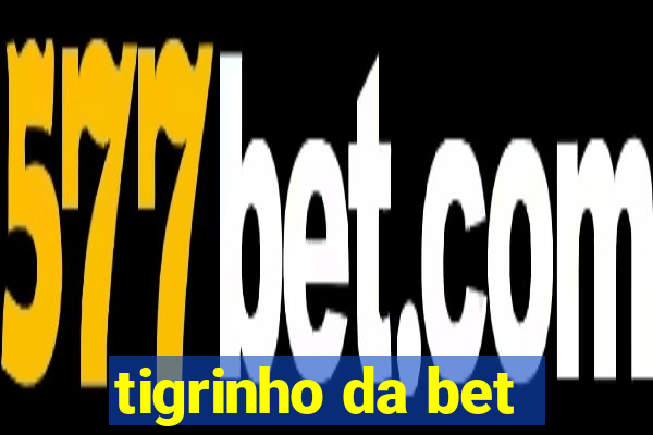 tigrinho da bet