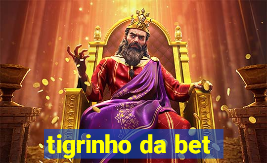 tigrinho da bet