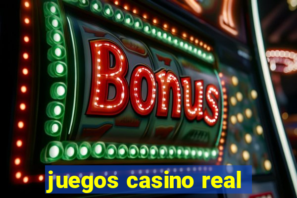 juegos casino real