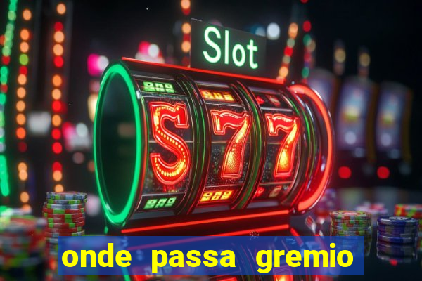 onde passa gremio x operario