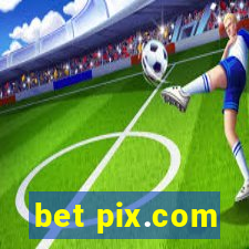 bet pix.com