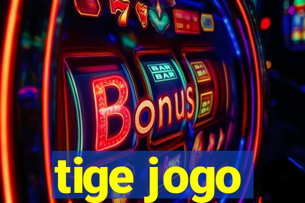 tige jogo