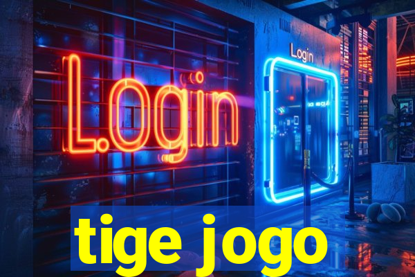 tige jogo