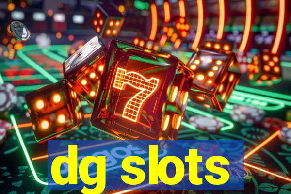 dg slots