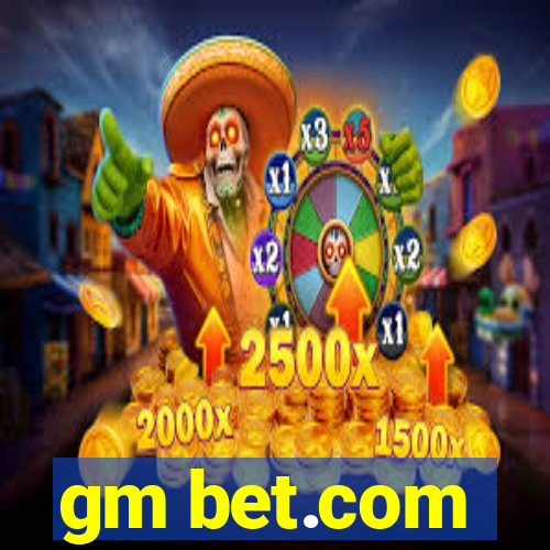 gm bet.com