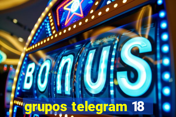 grupos telegram 18