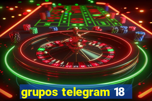 grupos telegram 18