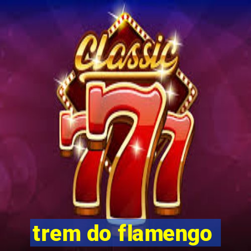 trem do flamengo