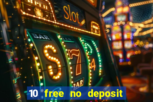 10 free no deposit casino uk 2020