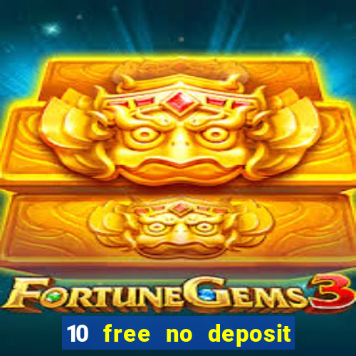 10 free no deposit casino uk 2020