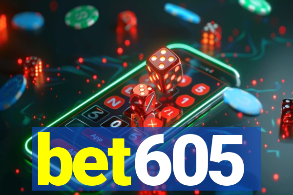 bet605