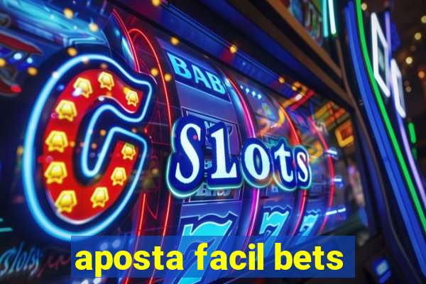 aposta facil bets