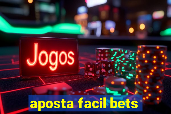 aposta facil bets