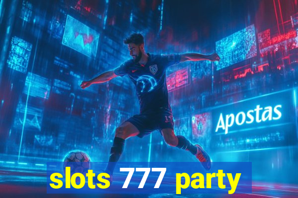 slots 777 party