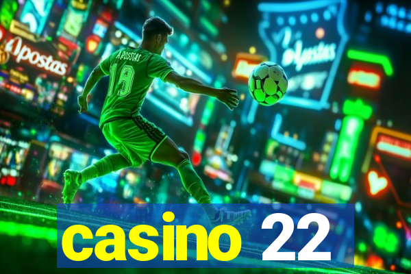 casino 22