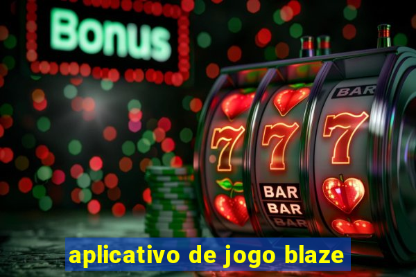 aplicativo de jogo blaze