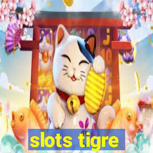 slots tigre