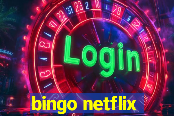 bingo netflix