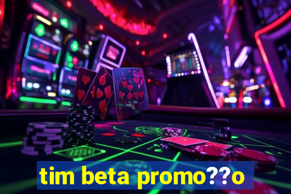 tim beta promo??o