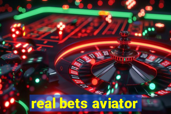 real bets aviator