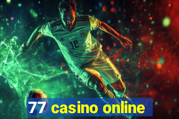 77 casino online