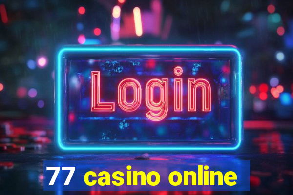 77 casino online