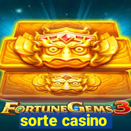 sorte casino