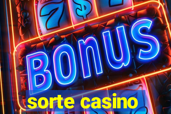 sorte casino