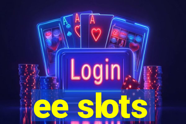 ee slots