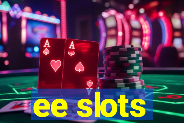 ee slots