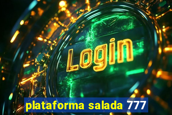 plataforma salada 777