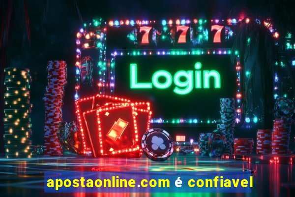 apostaonline.com é confiavel