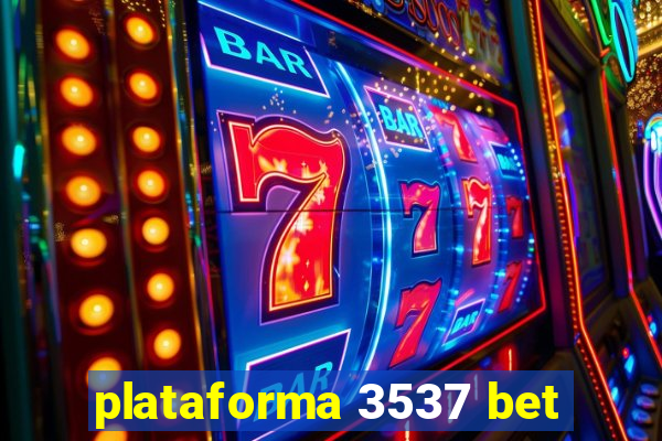 plataforma 3537 bet