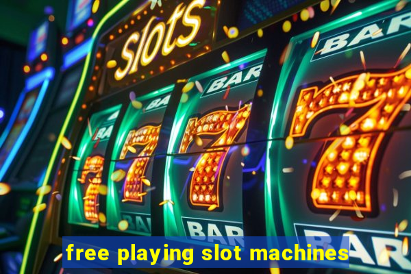 free playing slot machines